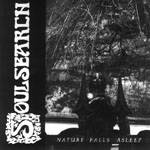 Soulsearch : Nature Falls Asleep